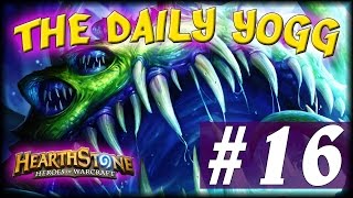 THE DAILY YOGG #16 [Hearthstone]