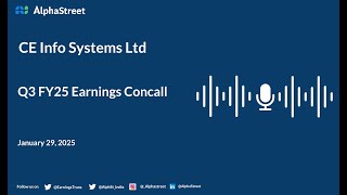 CE Info Systems Ltd Q3 FY2024-25 Earnings Conference Call