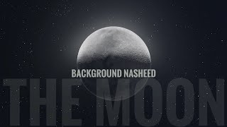The Moon - Background Nasheed