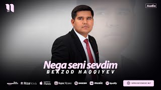 Bekzod Haqqiyev - Nega seni sevdim (audio)