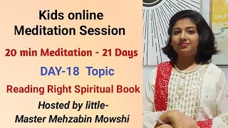 Kids online Meditation Program (Day-18) Reading Right Spiritual Books by Master Sabitri Dey