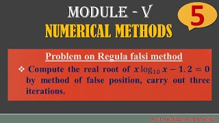 #5 || Problem#3 ||Compute the real root of 𝒙 log 10⁡𝒙−𝟏 𝟐=𝟎 by method of false position || 18MAT21||