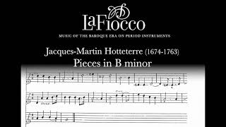 Hotteterre, Pieces in B Minor - La Fiocco (live performance)