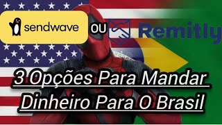 Na Pratica 3 Exemplos de se Enviar Dinheiro Para o Brasil @Sendwave @Remitly #sendwave #remitly