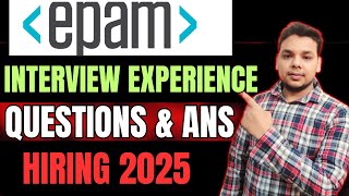EPAM Interviews 2025 | EPAM Interview Experience | How to Prepare for EPAM Interview ?