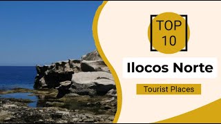 Top 10 Best Tourist Places to Visit in Ilocos Norte | Philippines - English