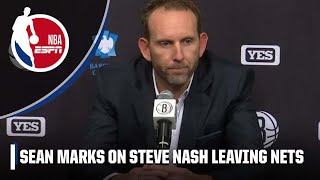 Sean Marks reflects on Steve Nash’s departure from Nets | NBA on ESPN