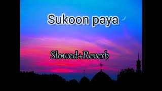 Sukoon paya| slowed+Reverb|New 2024 naat|emotional naat|ghulam Mustafa Qadri|Islamic naats|🎶