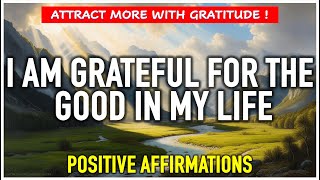 🙏 GRATITUDE AFFIRMATIONS | Morning Affirmations to Raise Your Vibrations