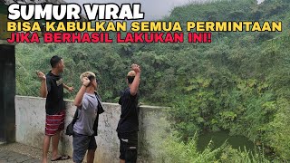 Semua Permintaan Bisa Dikabulkan Di Sumur Viral || Asal Bisa Melakukan ini!