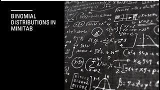 Binomial Distributions with Minitab