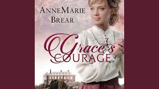Chapter 1.1 - Grace's Courage