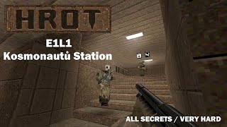 HROT - E1M1: Kosmonautů Station (Very Hard / All Secrets)