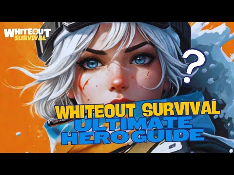 The Ultimate Whiteout Survival Hero Guide: From Beginner to Pro