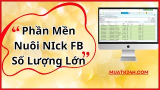 Phần Mềm Nuôi Nick Facebook Số Lượng Lớn | Hướng dẫn cài đặt tool auto nuôi 1000 nick facebook