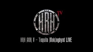 HRH TV - Tequila Mockingbyrd Live @ HRH AOR V