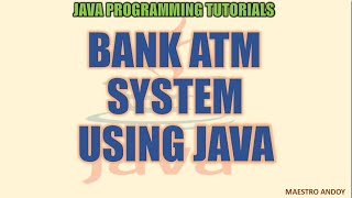 Bank ATM System Version 1 (Non-Methods) - Case Study in Java Programming Video 1