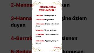 Bu 6 kadınla evlenmeyin ❗️