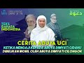 CERITA ABUYA UCI KETIKA AKAN MENGAJI KEPADA ABUYA DIMYATI CIDAHU || terjemah bahasa Indonesia