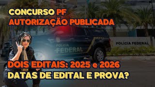 Concurso Polícia Federal Autorizado!!