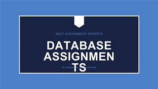 DATABASE ASSIGNMENT HELP||BEST ASSIGNMENT EXPERTS