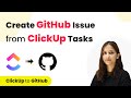 How to Create GitHub Issue from ClickUp Tasks | ClickUp GitHub Integration