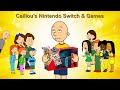 Caillou Gets Ungrounded: Caillou's Nintendo Switch and Games