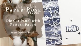 Paper Rose | A Die Cut Panel and Pattern Paper! | Blossom Border Die | Card Making Tutorial