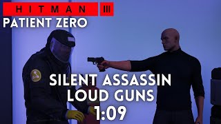 Hitman 3 - Patient Zero Loud Guns (1:09) - SA/SO [WR]