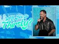 Why You So Thirsty?  | Pastor Travis Hearn | Impact Church