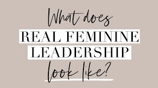 What does real feminine leadership look like with Gina DeVee