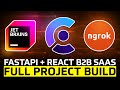 FastAPI + React B2B SaaS Full Project Build - Orgs, Users, Billing, Roles & More...
