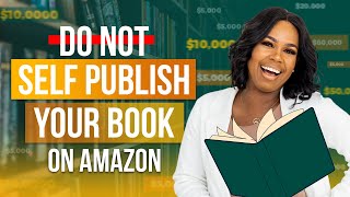 Why writing your book and self publishing on Amazon is NOT enough