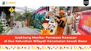 Asekbang Monitor Penataan Kawasan di Dua Kelurahan Wilayah Kecamatan Sawah Besar