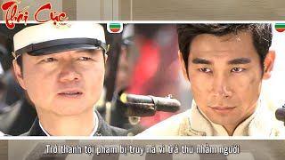 Thái Cực - Trở thành tội phạm bị truy nã vì trả thù nhầm người.