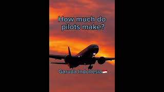 How much do pilots make? ￼ Garuda Indonesia #aviation #avgeek #planesspotting #shorts #viralvideo