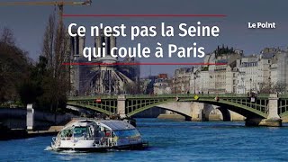 Ce n'est pas la Seine qui coule à Paris