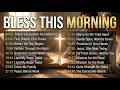 Morning Worship Songs for Prayer | Thank You God for Another Day | Peaceful Christian Music 2026