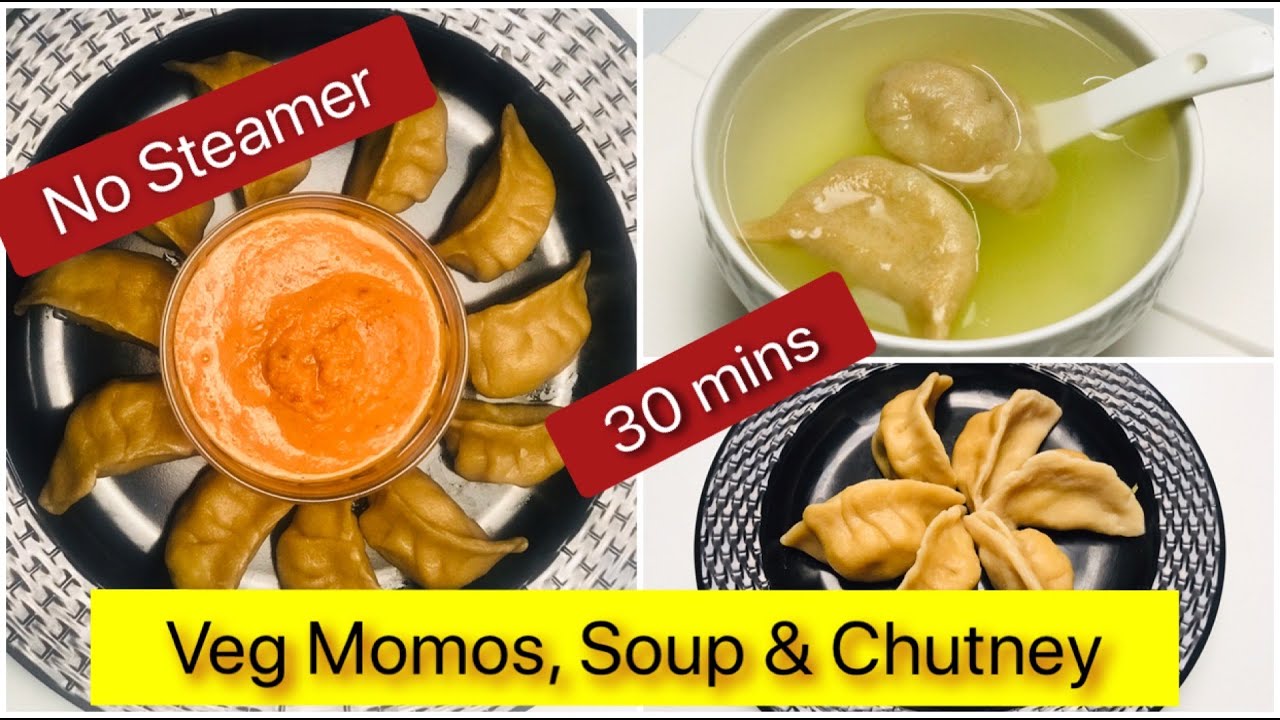 Veg Aata Momos Without Steamer With Momo Chutney & Soup (New Trick ...