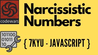 Narcissistic Numbers | 6 kyu - codewars | javascript