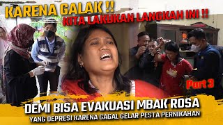 KARENA GALAK !! KITA LAKUKAN LANGKAH INI DEMI BISA EVAKUASI MBAK ROSA !!