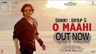 Dunki: O Maahi (Lyrical Video) Shah Rukh Khan | Taapsee Pannu | Pritam | Arijit Singh | Irshad Kamil