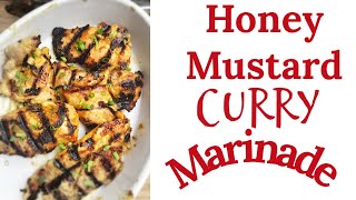 Honey Mustard Curry Chicken Marinade for Grilling!