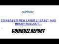 Coinbase s New Layer 2 Blockchain, Base, Has Rocky Rollout: CRYPTO DAILY