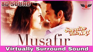 Musafir | 8D Audio Song | Sweetiee Weds NRI | Atif Aslam | Hindi 8D Songs