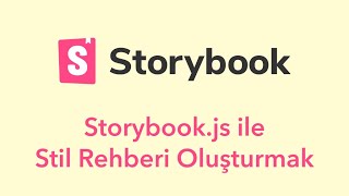 Storybook.js ile stil rehberi oluşturmak