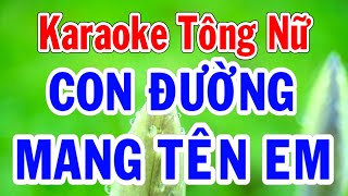 Karaoke Con Đường Mang Tên Em Tông Nữ Thành Lý Organ