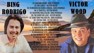 BING RODRIGO, VICTOR WOOD Greatest Hits Opm Nonstop Classic Love Songs Of All Time