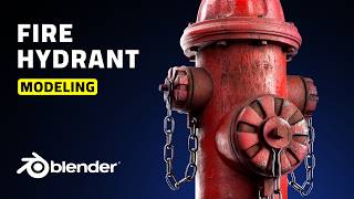 Blender for Beginners: Modeling a Fire Hydrant