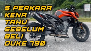 5 PERKARA ANDA KENA TAHU SEBELUM BELI DUKE 790 | NAK BELI MOTOR CC BESAR KENA TAHU 5 PERKARA NI